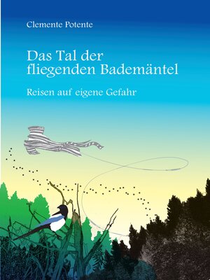 cover image of Das Tal der fliegenden Bademäntel